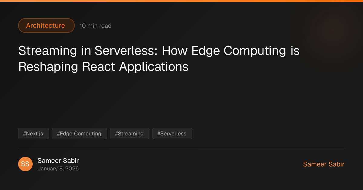 Streaming in Serverless: How Edge Computing is Reshaping React ...